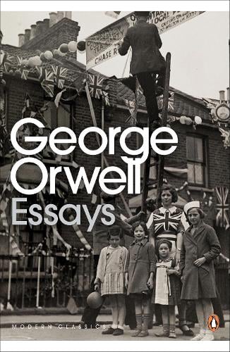 Essays - Penguin Modern Classics George Orwell, Bernard Crick 9780141183060 book cover