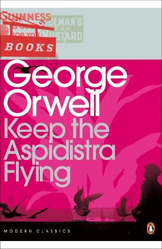 Keep the Aspidistra Flying - Penguin Modern Classics George Orwell, Peter Davison 9780141183725 book cover
