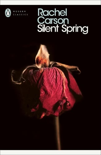 Silent Spring - Penguin Modern Classics Rachel Carson, Shackleton 9780141184944 book cover