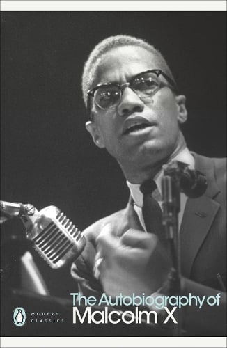 The Autobiography of Malcolm X - Penguin Modern Classics Alex Haley, Malcolm X, Paul Gilroy 9780141185439 book cover