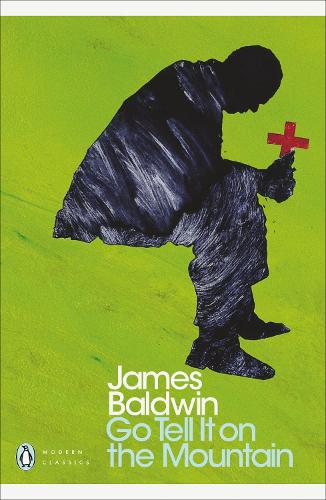 Go Tell it on the Mountain - Penguin Modern Classics James Baldwin, Andrew O'Hagan 9780141185910 book cover