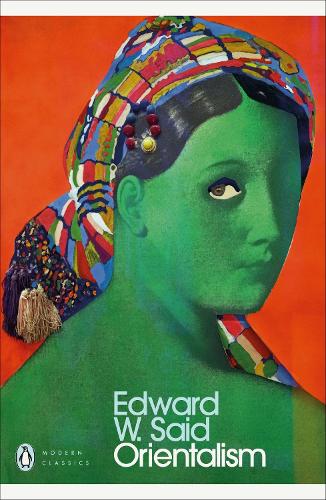 Orientalism - Penguin Modern Classics Edward W. Said 9780141187426 book cover