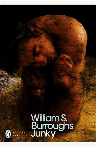 Junky - Penguin Modern Classics William S. Burroughs, Oliver Harris 9780141189826 book cover