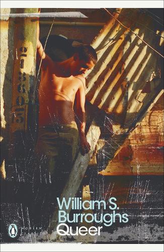 Queer: 25th Anniversary Edition - Penguin Modern Classics William S. Burroughs, Oliver Harris 9780141189918 book cover