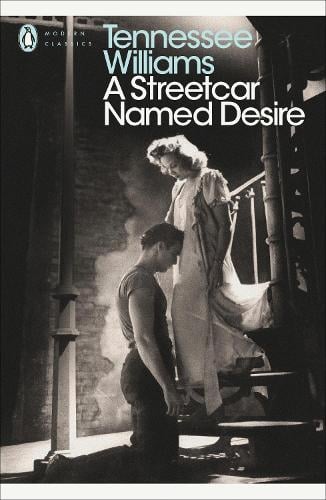 A Streetcar Named Desire - Penguin Modern Classics Tennessee Williams, E. Browne, Arthur Miller 9780141190273 book cover