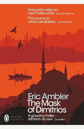 The Mask of Dimitrios - Penguin Modern Classics Eric Ambler, Mark Mazower 9780141190334 book cover