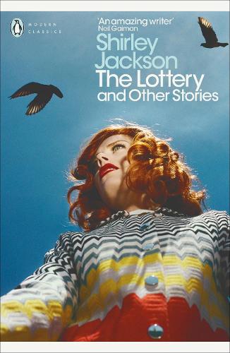 The Lottery and Other Stories - Penguin Modern Classics Shirley Jackson 9780141191430 book cover
