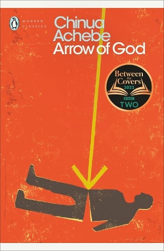 Arrow of God - Penguin Modern Classics Chinua Achebe 9780141191560 book cover