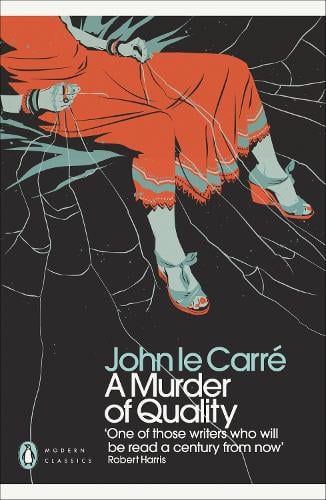 A Murder of Quality - Penguin Modern Classics John Le Carre 9780141196374 book cover