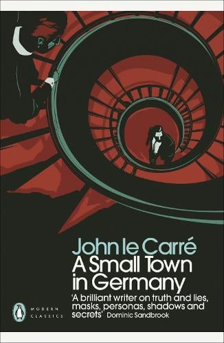 A Small Town in Germany - Penguin Modern Classics John Le Carre 9780141196381 book cover