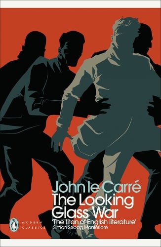 The Looking Glass War - Penguin Modern Classics John Le Carre 9780141196398 book cover