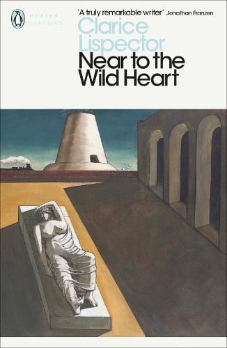 Near to the Wild Heart - Penguin Modern Classics Clarice Lispector, Alison Entrekin 9780141197340 book cover