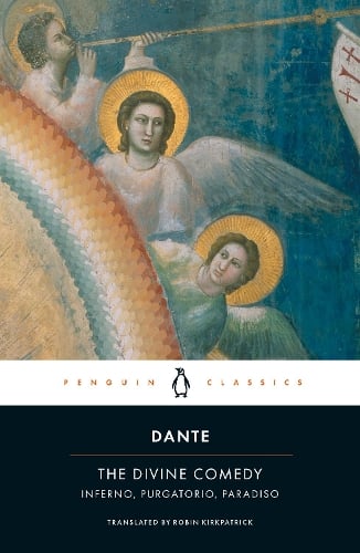 The Divine Comedy: Inferno, Purgatorio, Paradiso Robin Kirkpatrick, Dante Alighieri 9780141197494 book cover
