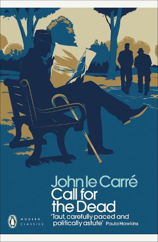 Call for the Dead - Penguin Modern Classics John Le Carre 9780141198286 book cover