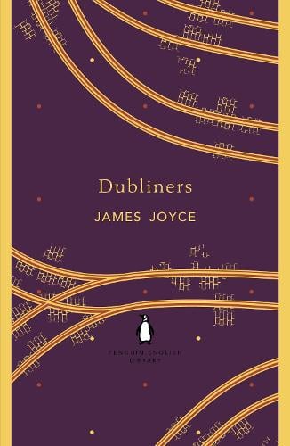 Dubliners - The Penguin English Library James Joyce 9780141199627 book cover