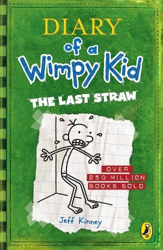 Diary of a Wimpy Kid: The Last Straw (Book 3) - Diary of a Wimpy Kid Jeff Kinney 9780141324920 book cover
