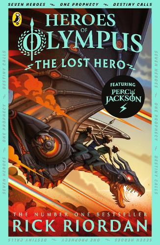 The Lost Hero (Heroes of Olympus Book 1) - Heroes of Olympus Rick Riordan 9780141325491 book cover