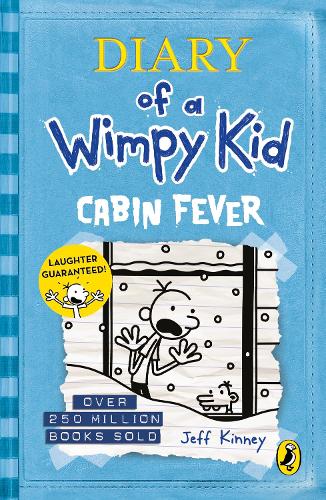 Diary of a Wimpy Kid: Cabin Fever (Book 6) - Diary of a Wimpy Kid Jeff Kinney 9780141343006 book cover
