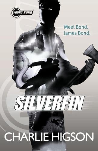 Young Bond: SilverFin - Young Bond Charlie Higson 9780141343372 book cover