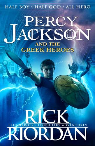 Percy Jackson and the Greek Heroes - Percy Jackson's Greek Myths Rick Riordan 9780141362250 book cover