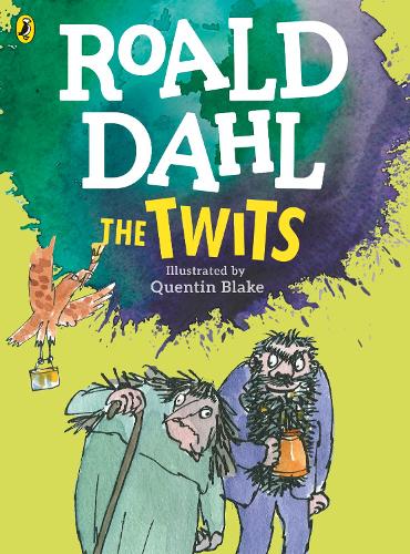 The Twits (Colour Edition) Roald Dahl, Quentin Blake 9780141369341 book cover