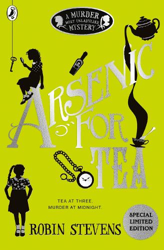 Arsenic For Tea - A Murder Most Unladylike Mystery Robin Stevens 9780141369792 book cover