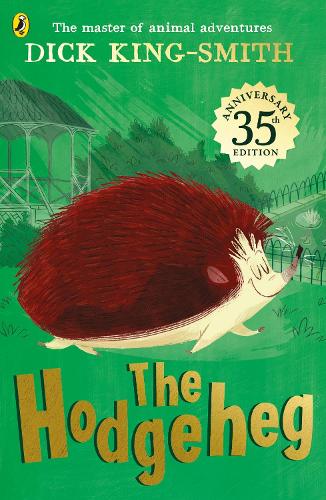 The Hodgeheg: 35th Anniversary Edition Dick King-Smith 9780141370224 book cover