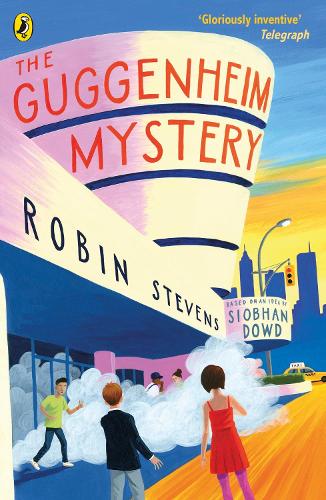 The Guggenheim Mystery Robin Stevens, Siobhan Dowd 9780141377032 book cover