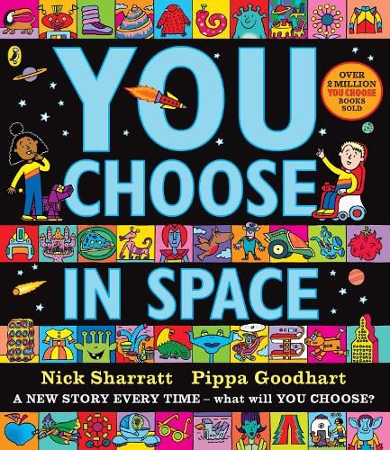 You Choose in Space: A new story every time  what will YOU choose? - You Choose Pippa Goodhart, Nick Sharratt 9780141379302 book cover