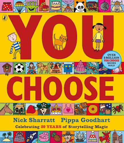 You Choose: A new story every time  what will YOU choose? - You Choose Pippa Goodhart, Nick Sharratt 9780141379319 book cover