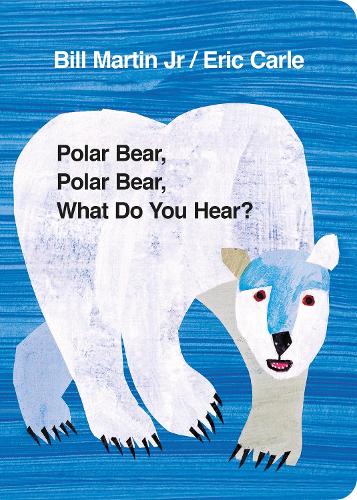 Polar Bear, Polar Bear, What Do You Hear? (Board book) Bill Martin Jr, Eric Carle 9780141383514 book cover