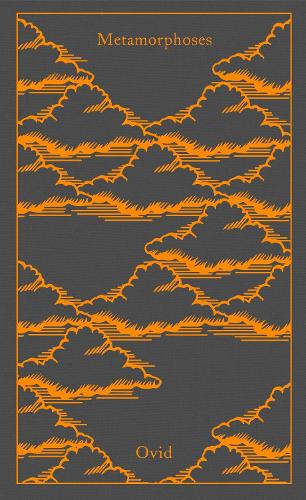 Metamorphoses - Penguin Clothbound Classics Ovid, David Raeburn, Denis Feeney 9780141394619 book cover