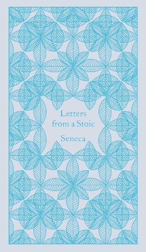 Letters from a Stoic: Epistulae Morales Ad Lucilium - Penguin Pocket Hardbacks Seneca, Robin Campbell 9780141395852 book cover