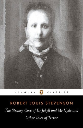 The Strange Case of Dr Jekyll and Mr Hyde and Other Tales of Terror Robert Louis Stevenson, Robert Mighall 9780141439730 book cover