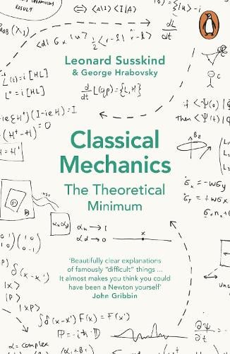 Classical Mechanics: The Theoretical Minimum George Hrabovsky, Leonard Susskind 9780141976228 book cover