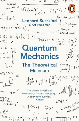 Quantum Mechanics: The Theoretical Minimum Leonard Susskind, Art Friedman 9780141977812 book cover