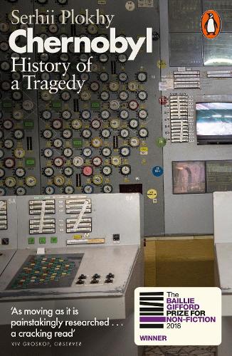 Chernobyl: History of a Tragedy Serhii Plokhy 9780141988351 book cover