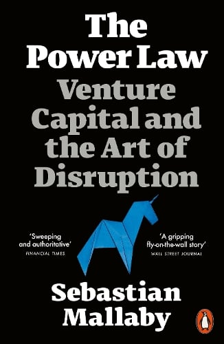The Power Law: Venture Capital and the Art of Disruption Sebastian Mallaby 9780141988948 book cover