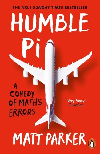 Humble Pi: A Comedy of Maths Errors Matt Parker 9780141989143 book cover