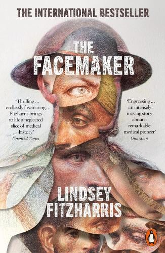 The Facemaker: One Surgeon's Battle to Mend the Disfigured Soldiers of World War I Lindsey Fitzharris 9780141990293 book cover