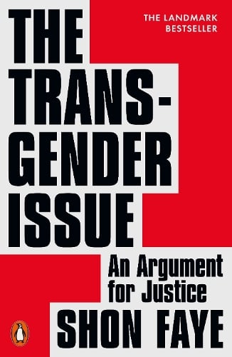 The Transgender Issue: An Argument for Justice Shon Faye 9780141991801 book cover