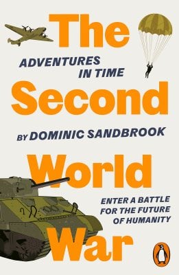 Adventures in Time: The Second World War - Adventures in Time Dominic Sandbrook 9780141994338 book cover