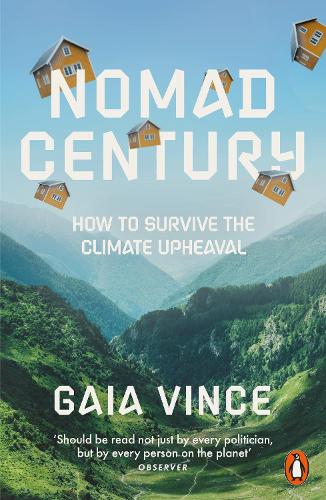 Nomad Century: How to Survive the Climate Upheaval Gaia Vince 9780141997681 book cover