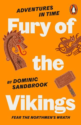 Adventures in Time: Fury of The Vikings - Adventures in Time Dominic Sandbrook 9780141999203 book cover