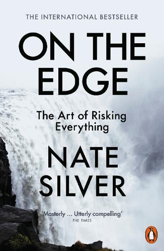 On the Edge: The Art of Risking Everything Nate Silver 9780141999586 book cover