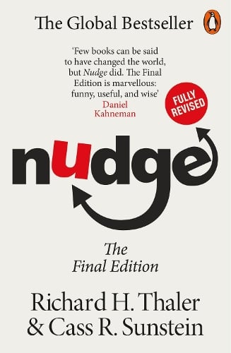 Nudge: Improving Decisions About Health, Wealth and Happiness Richard H. Thaler, Cass R Sunstein 9780141999937 book cover