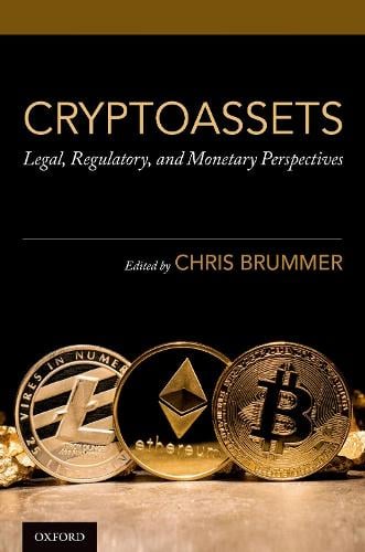 Cryptoassets: Legal, Regulatory, and Monetary Perspectives Chris Brummer 9780190077327 book cover
