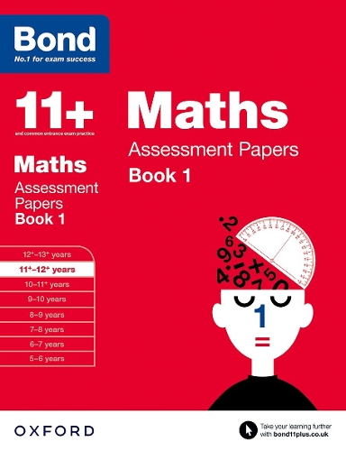 Bond 11+: Maths: Assessment Papers: 11+-12+ years Book 1 - Bond 11+ J M BOND, Andrew Baines, Bond 11 9780192740182 book cover