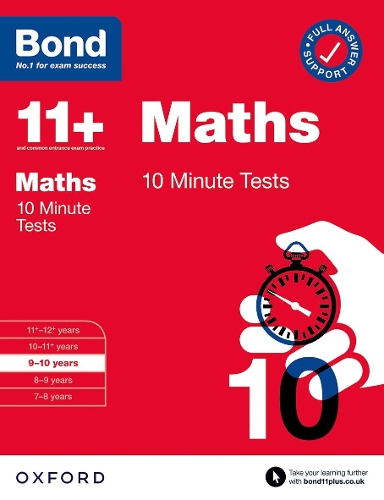 Bond 11+ 10 Minute Tests Maths 9-10 years: For 11+ GL assessment and Entrance Exams Sarah Lindsay, Bond 11 9780192778468 book cover