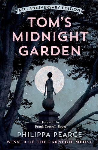 Tom's Midnight Garden 65th Anniversary Edition Philippa Pearce 9780192788757 book cover